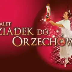 Spektakl Dziadek do orzechów: Historia, postacie i najbliższe terminy