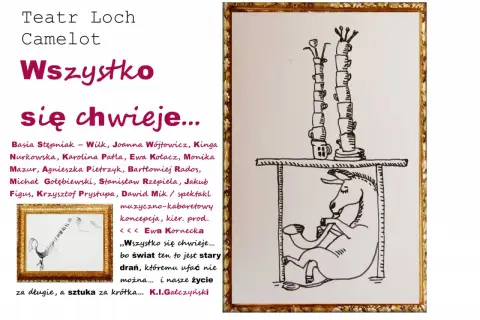Teatr Loch Camelot: "Wszystko się chwieje..." - muzyczno-kabaretowy spektakl. Na plakacie rysunek konia i wieży z kubków.